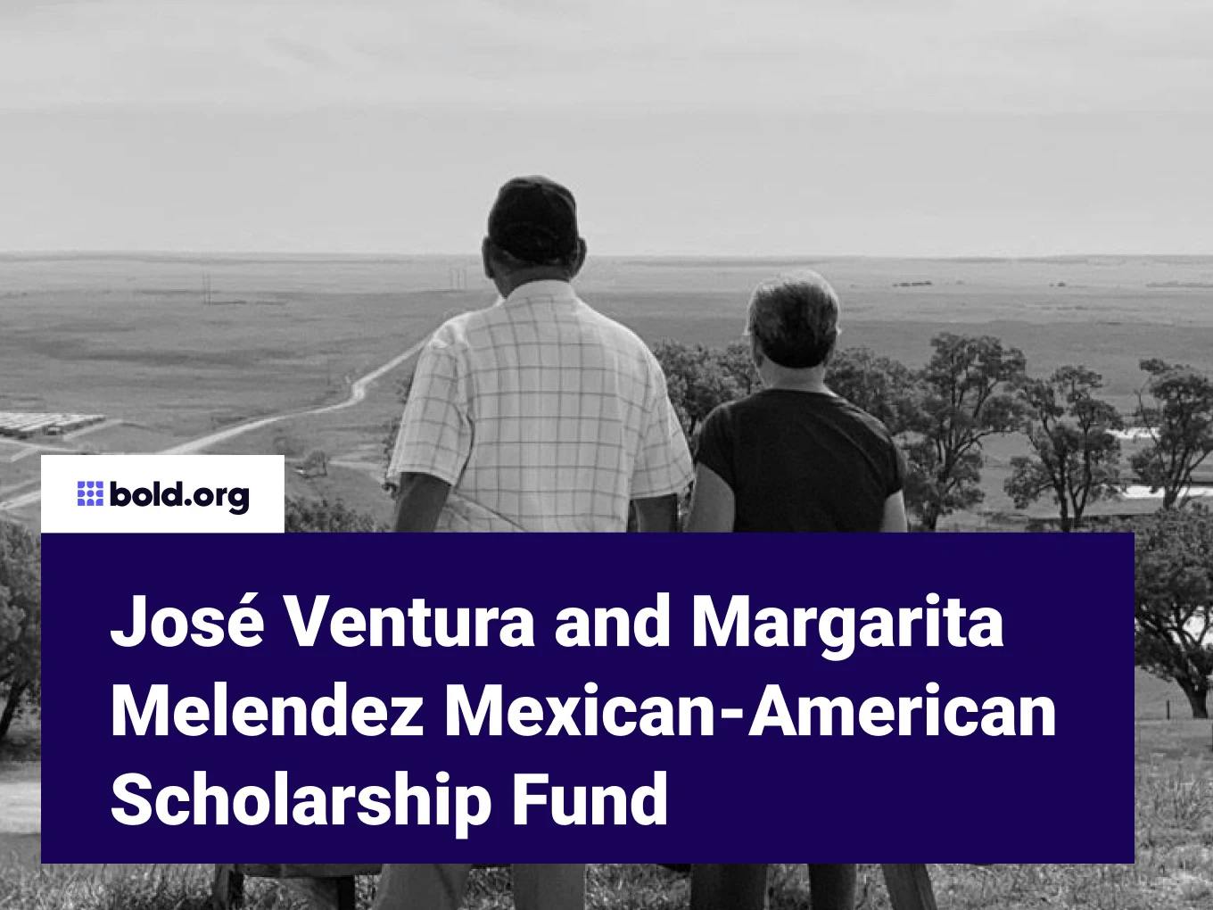 José Ventura and Margarita Melendez Mexican-American Scholarship Fund