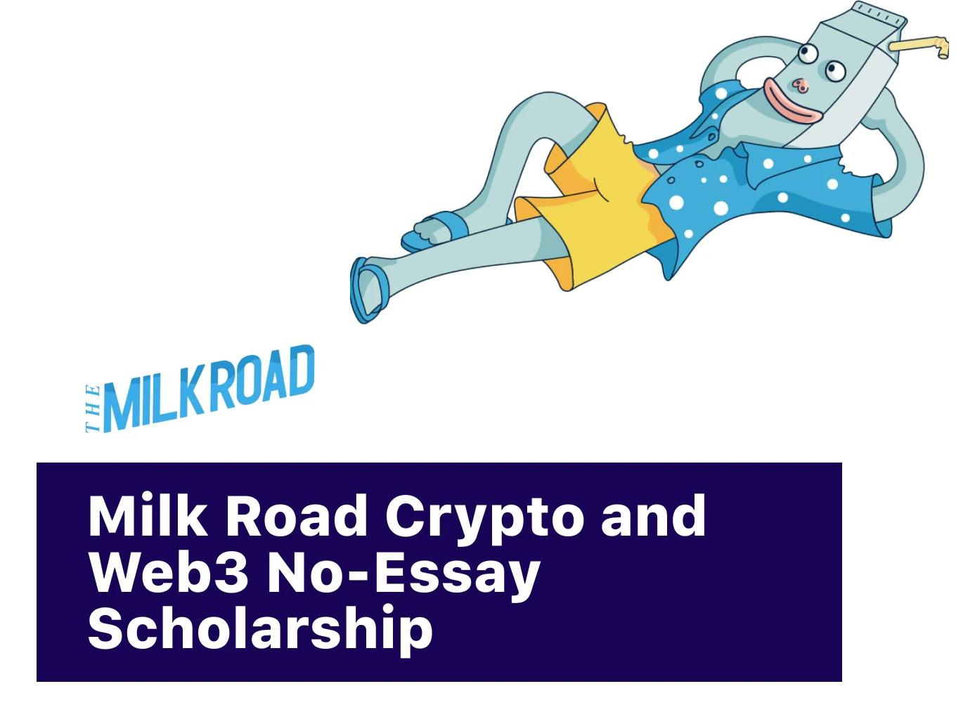 Milk Road Crypto and Web3 No-Essay Scholarship