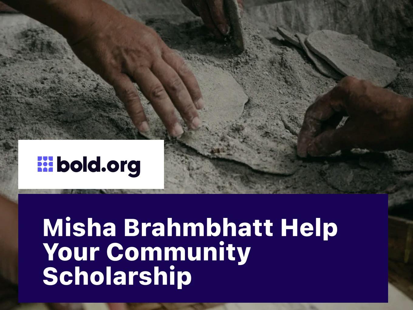 Misha Brahmbhatt Help Your Community Scholarship