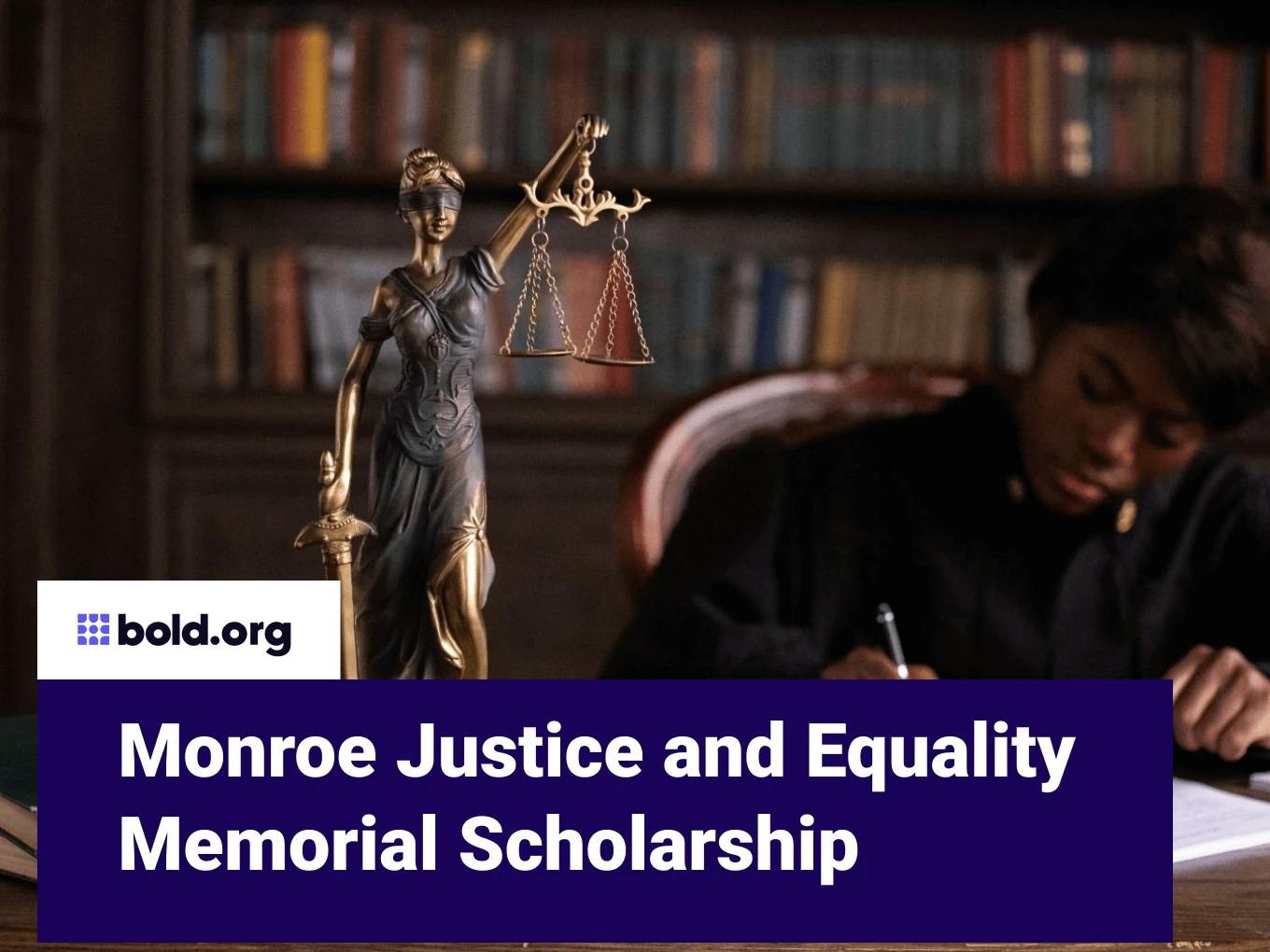 Monroe Justice and Equality Memorial Scholarship