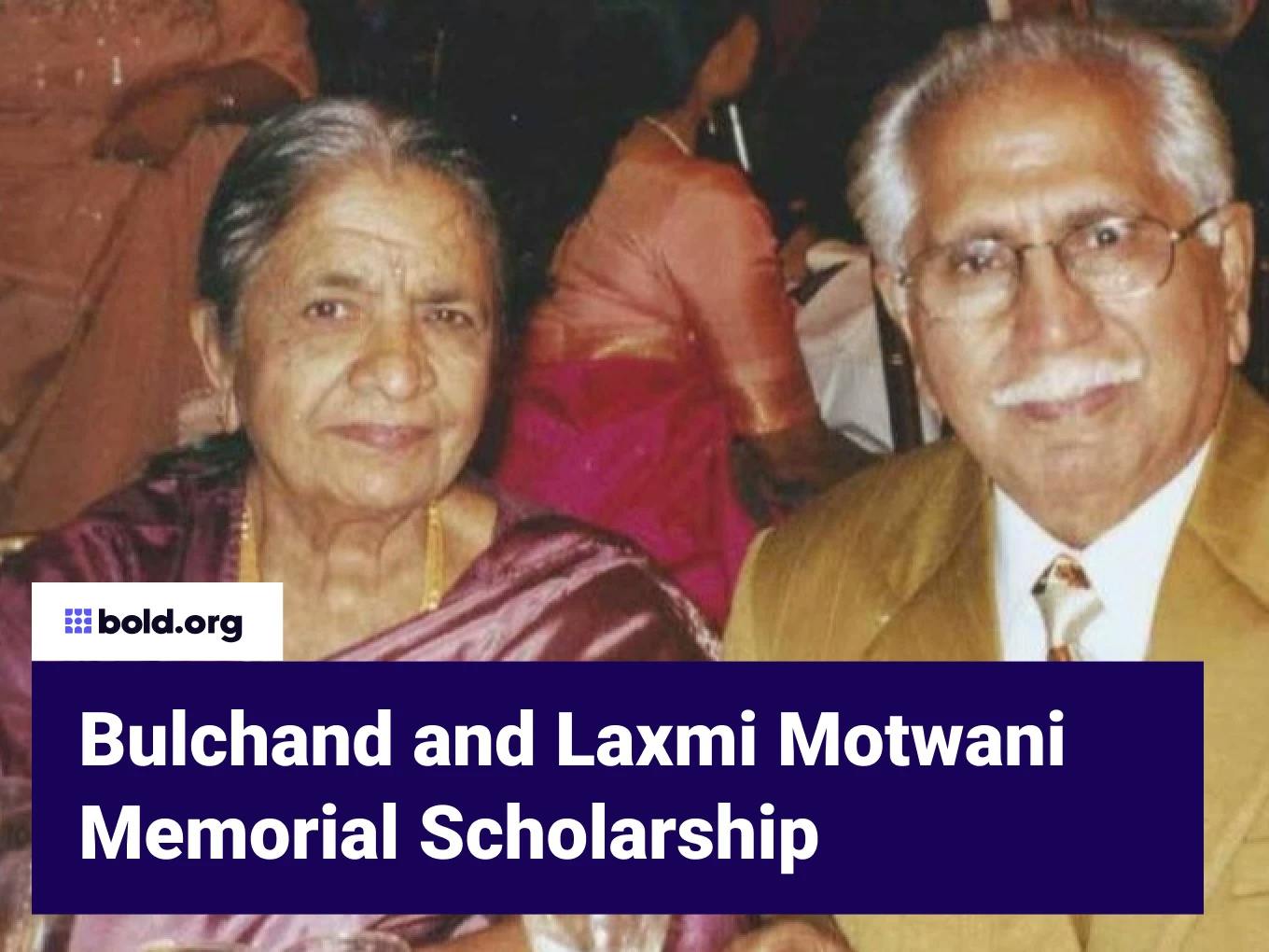 Bulchand and Laxmi Motwani Memorial Scholarship
