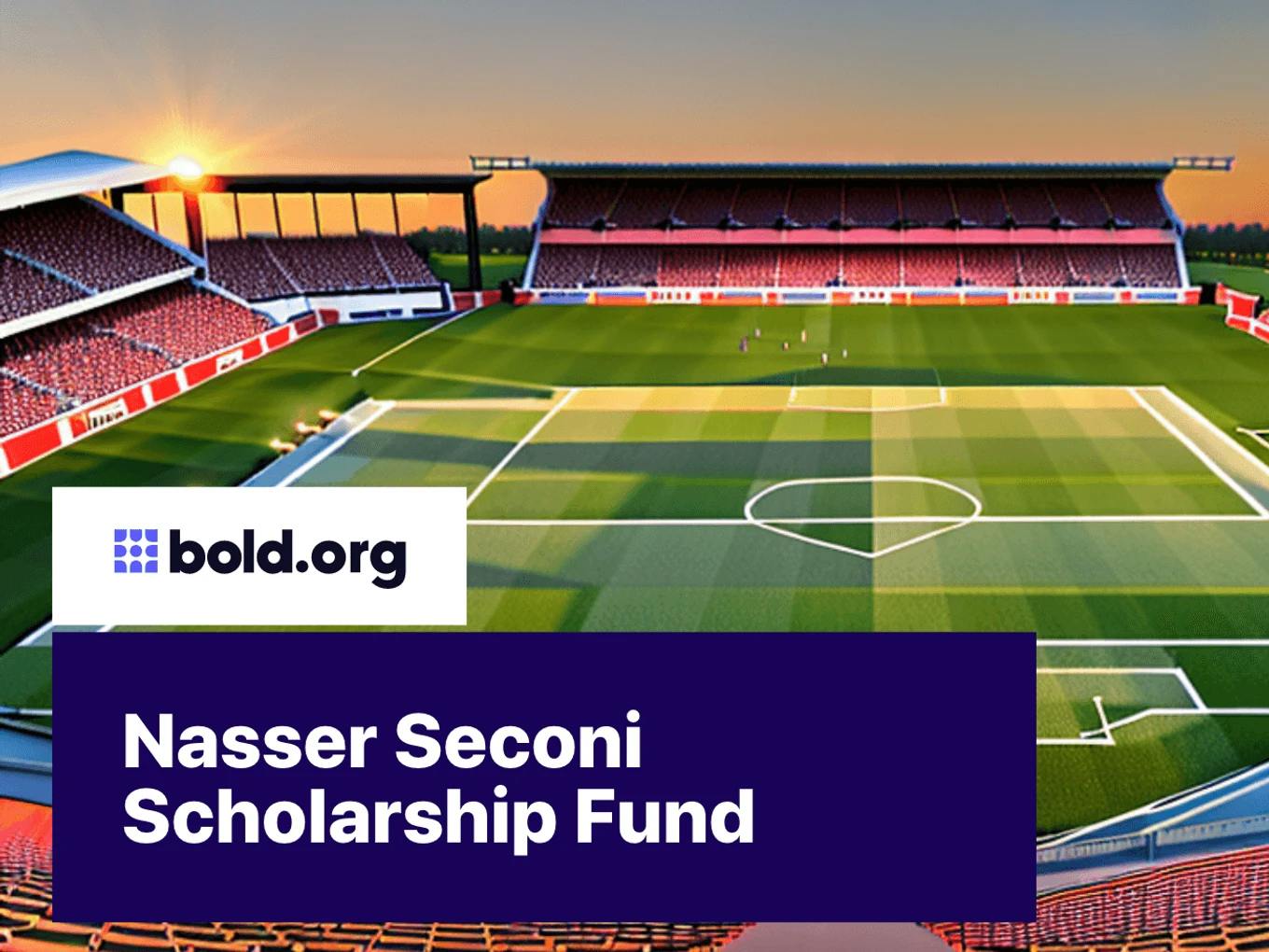Nasser Seconi Scholarship Fund