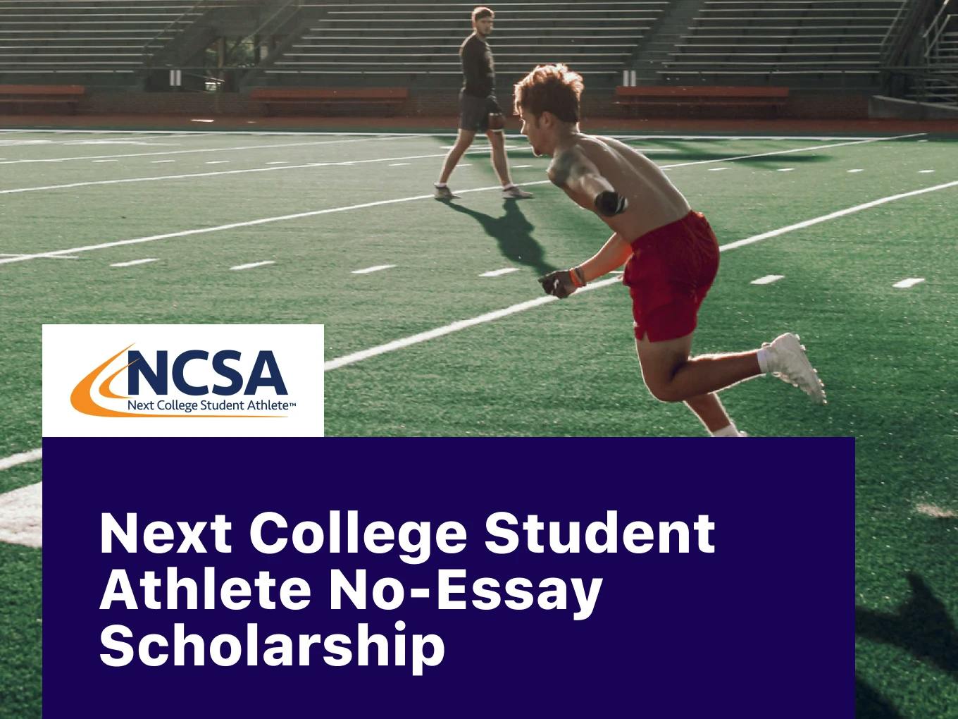 Next College Student Athlete No-Essay Scholarship