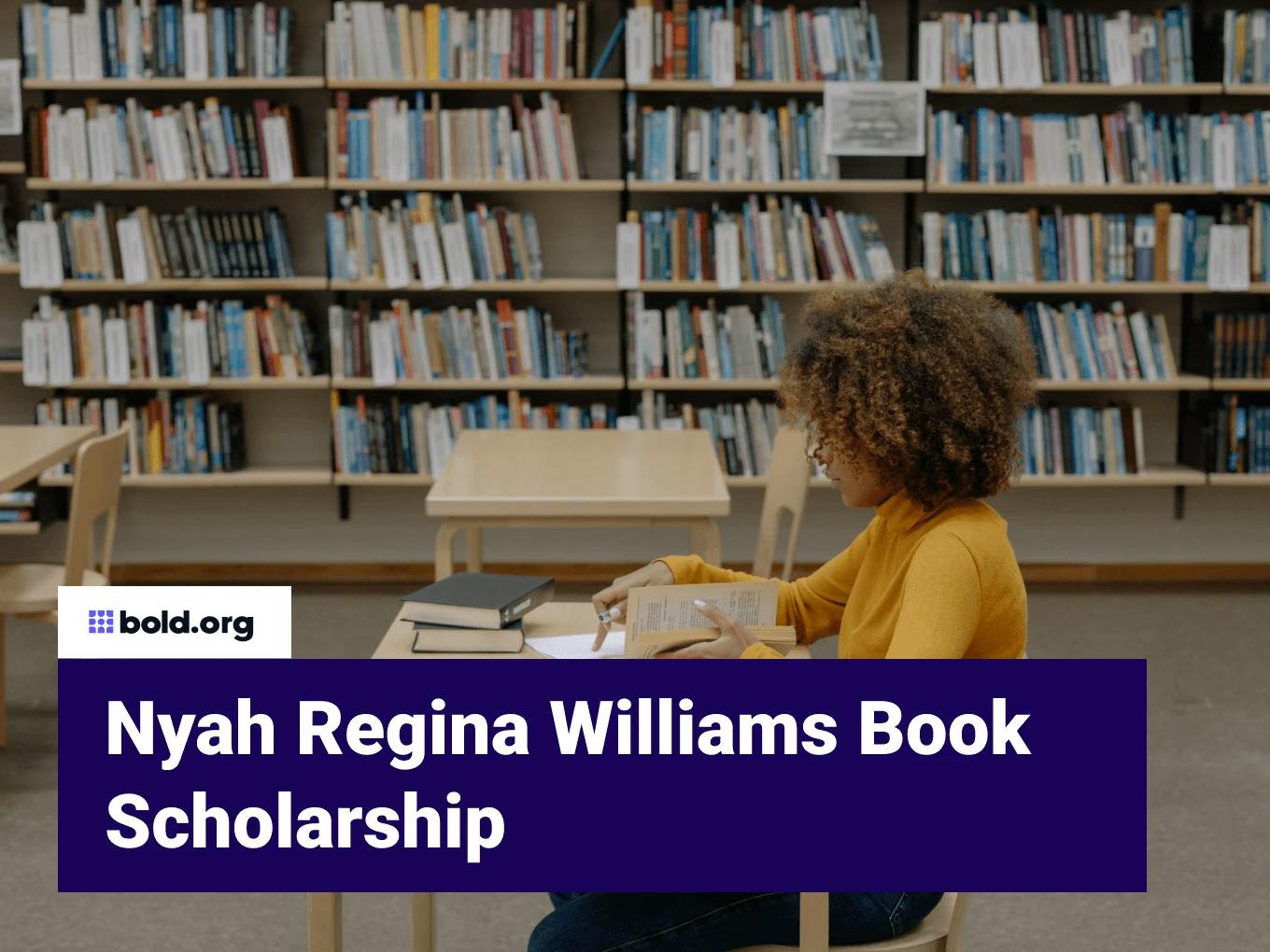 Nyah Regina Williams Book Scholarship