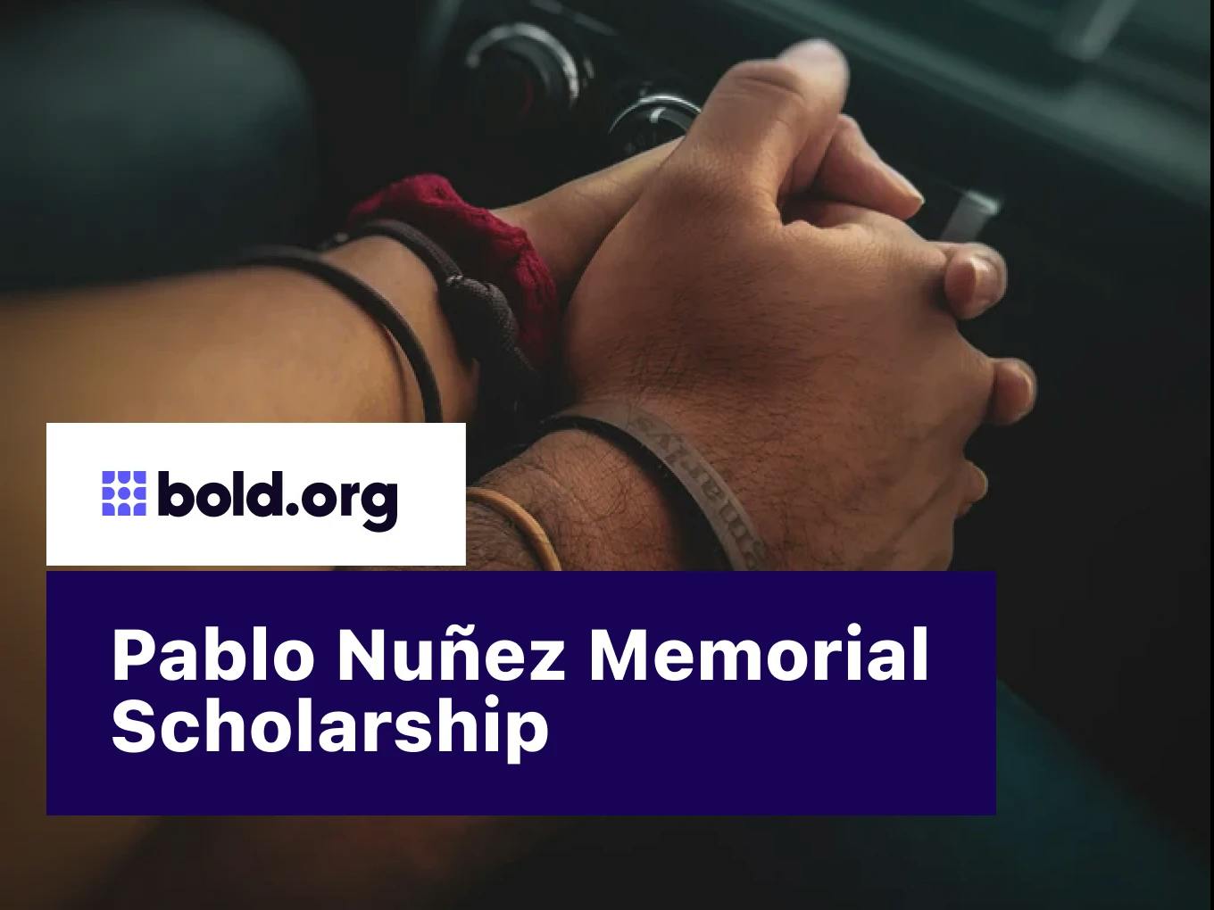 Pablo Nuñez Memorial Scholarship