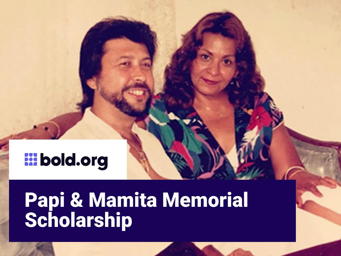 Papi & Mamita Memorial Scholarship