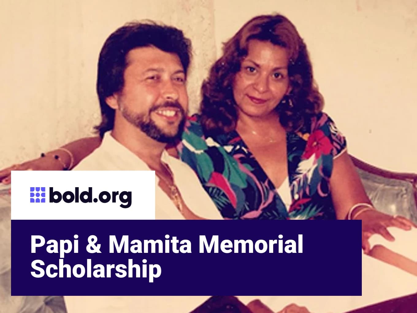 Papi & Mamita Memorial Scholarship