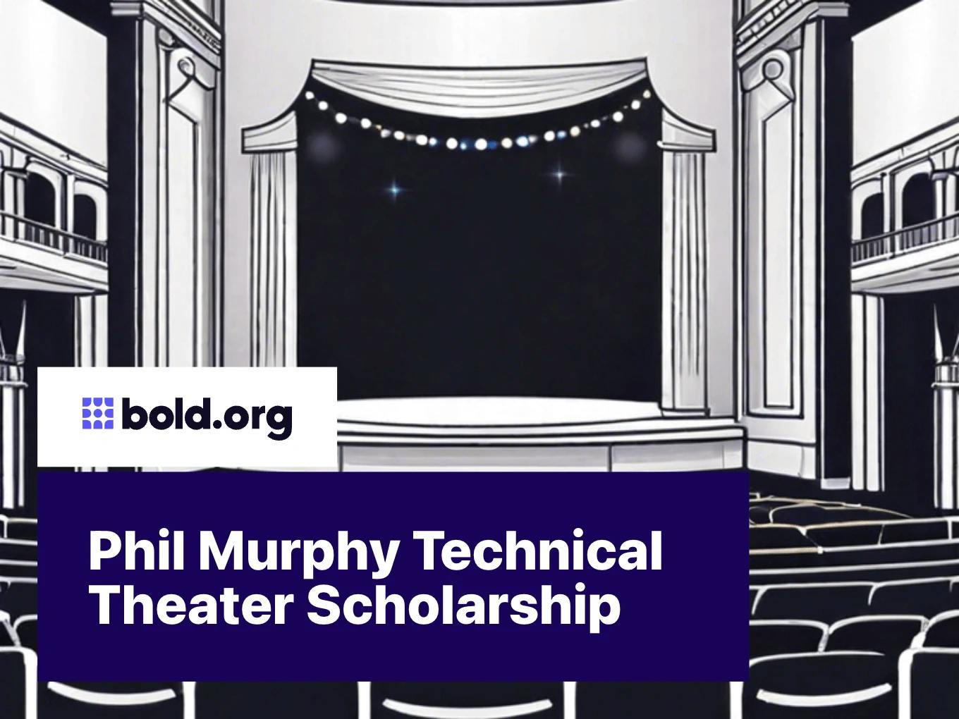 Phil Murphy Technical Theater Scholarship
