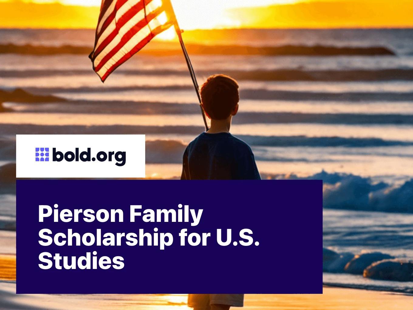 Pierson Family Scholarship for U.S. Studies