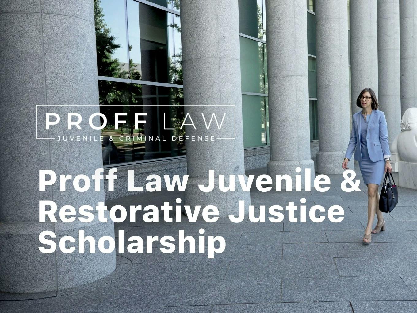 Proff Law Juvenile & Restorative Justice Scholarship