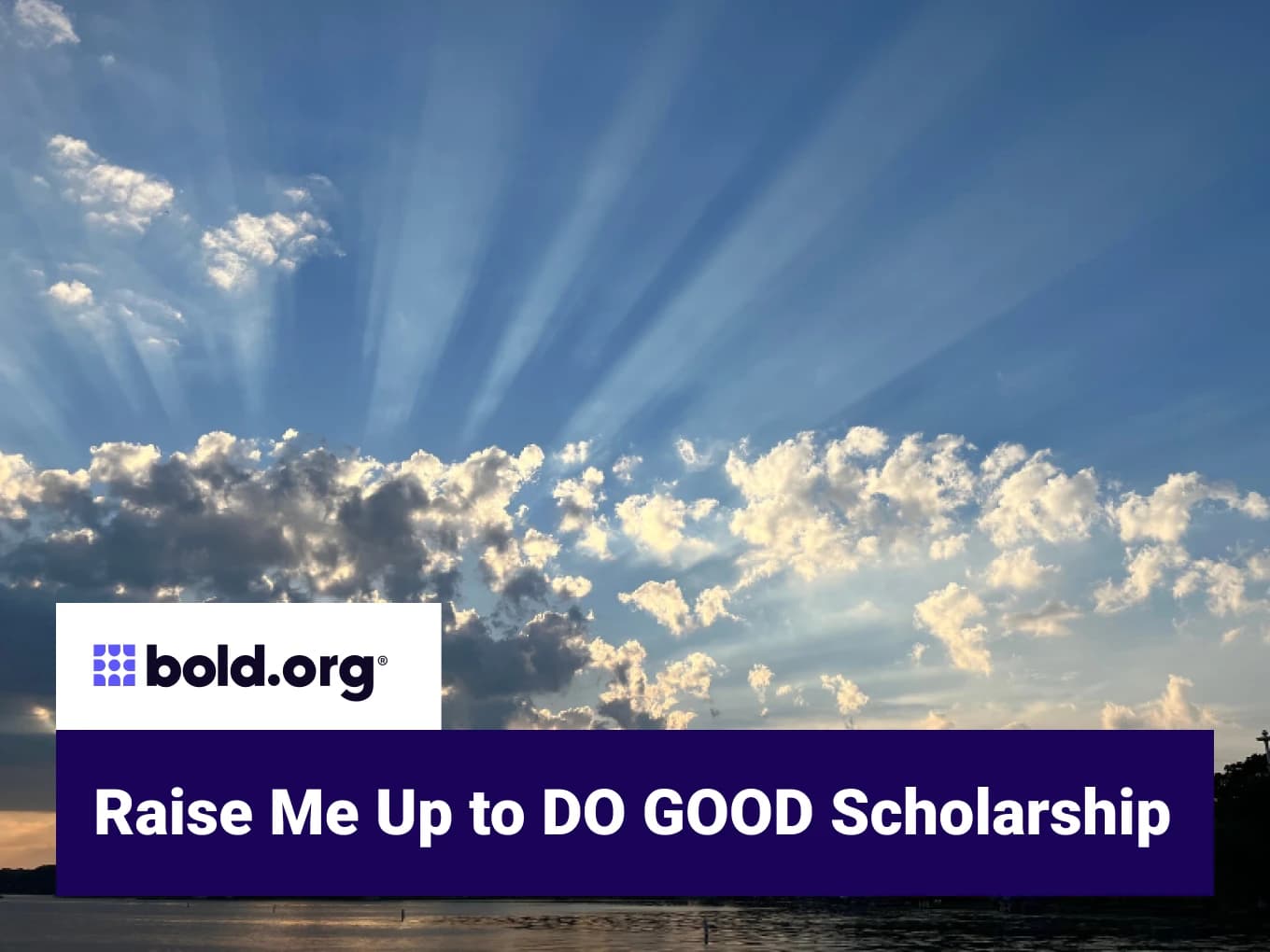 Raise Me Up to DO GOOD Scholarship