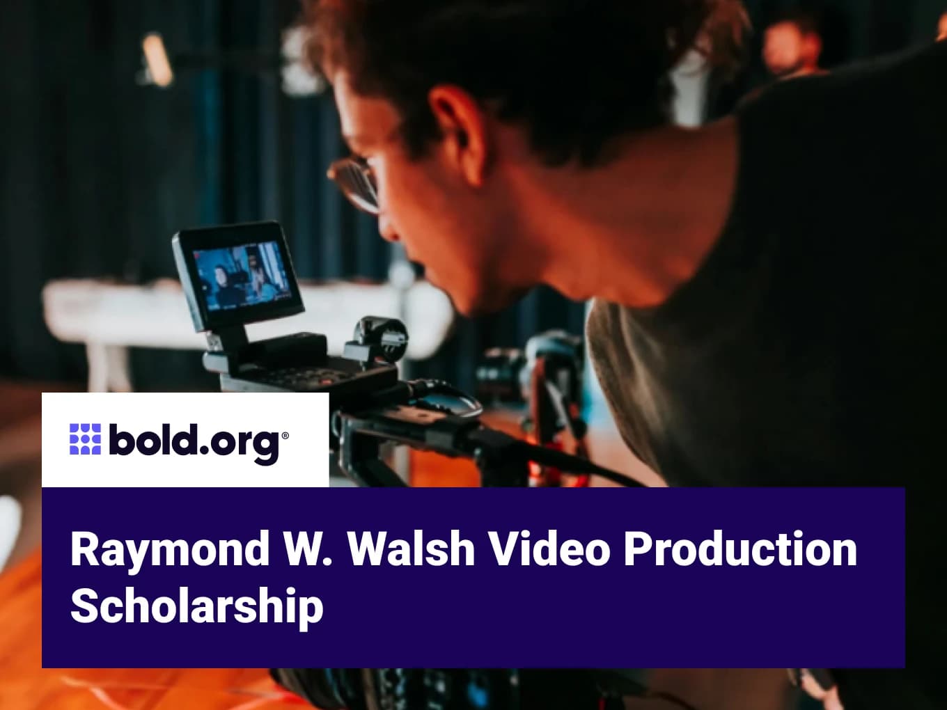 Raymond W. Walsh Video Production Scholarship