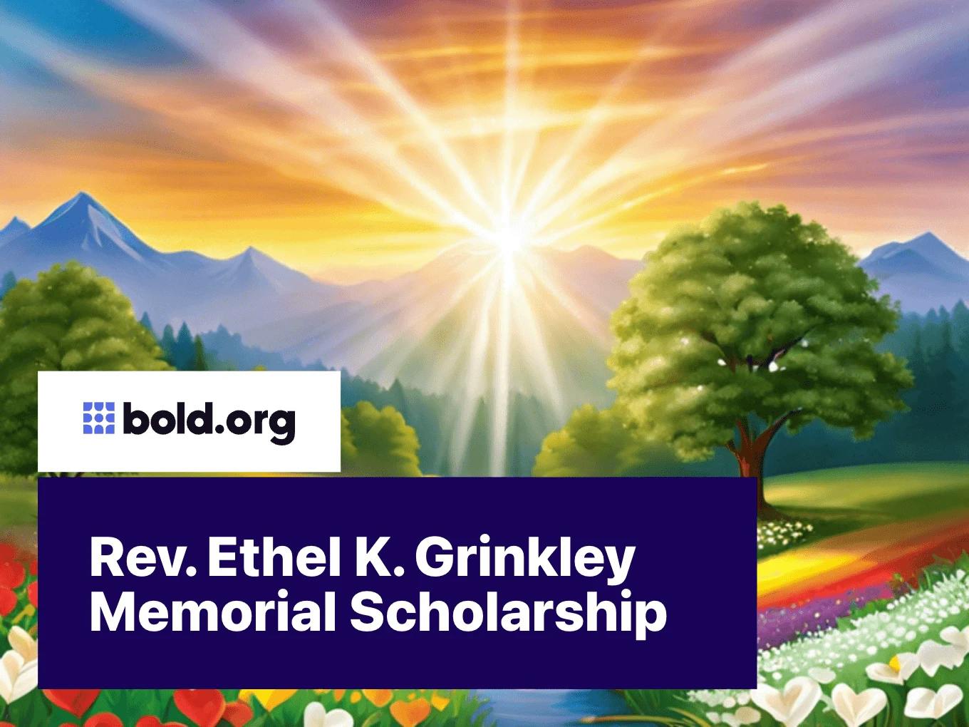 Rev. Ethel K. Grinkley Memorial Scholarship