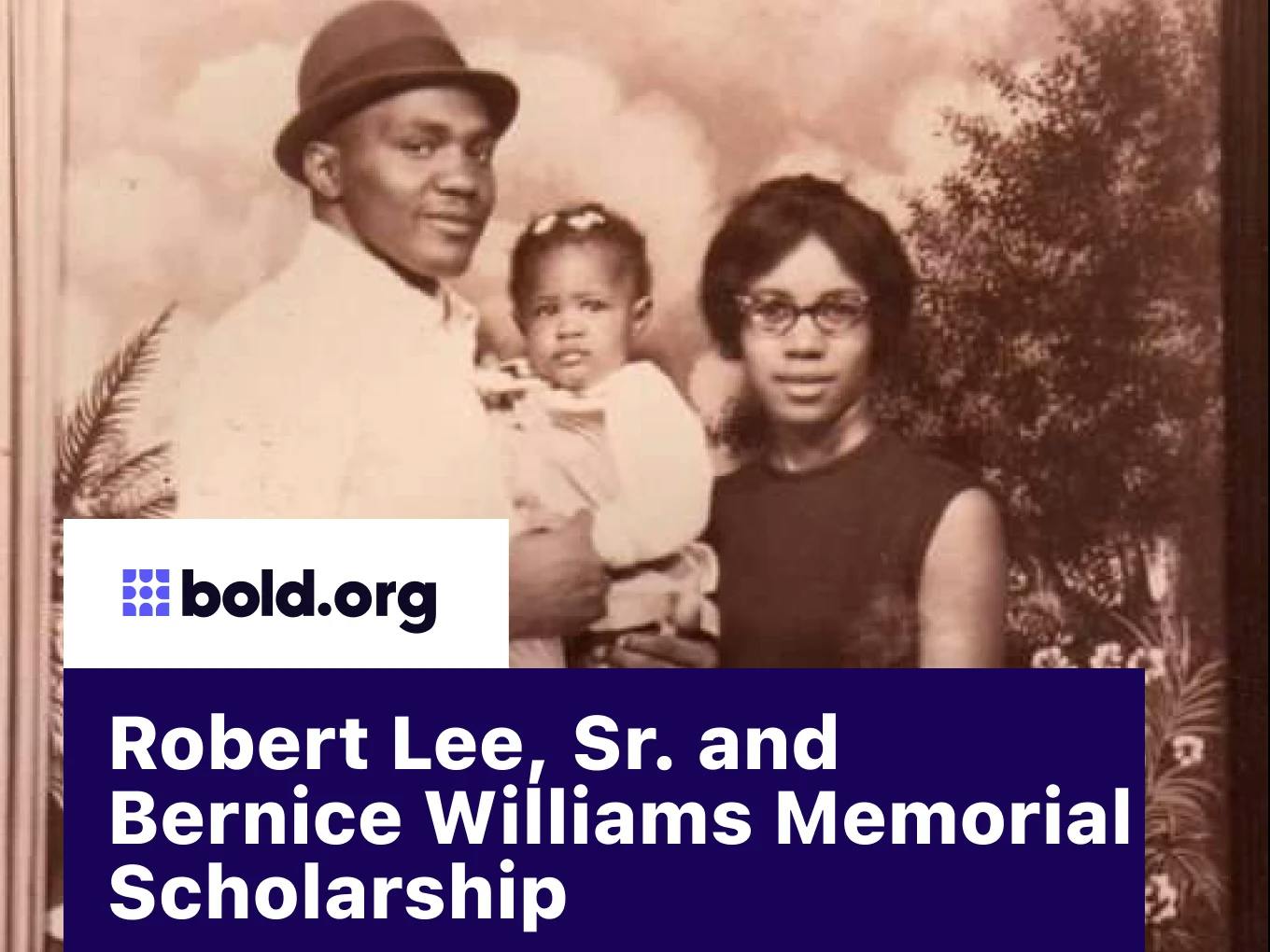Robert Lee, Sr. and Bernice Williams Memorial Scholarship
