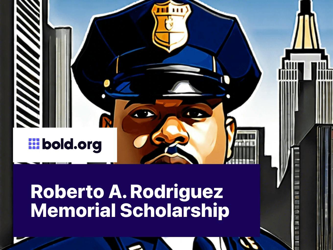 Roberto A. Rodriguez Memorial Scholarship