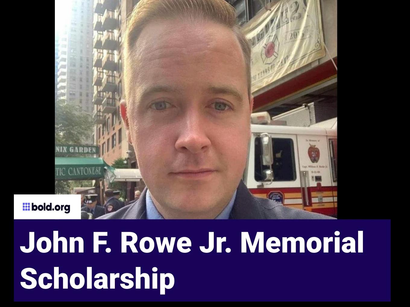 John F. Rowe, Jr. Memorial Scholarship