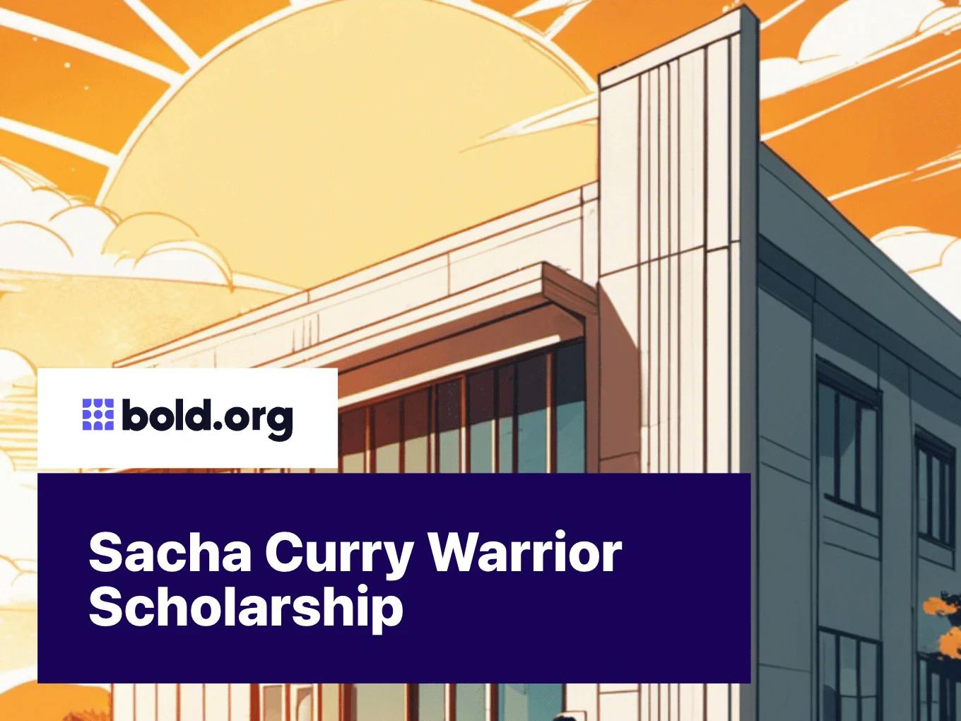 Sacha Curry Warrior Scholarship