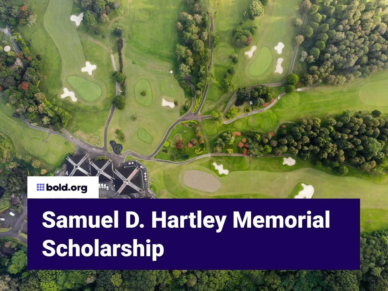 Samuel D. Hartley Memorial Scholarship