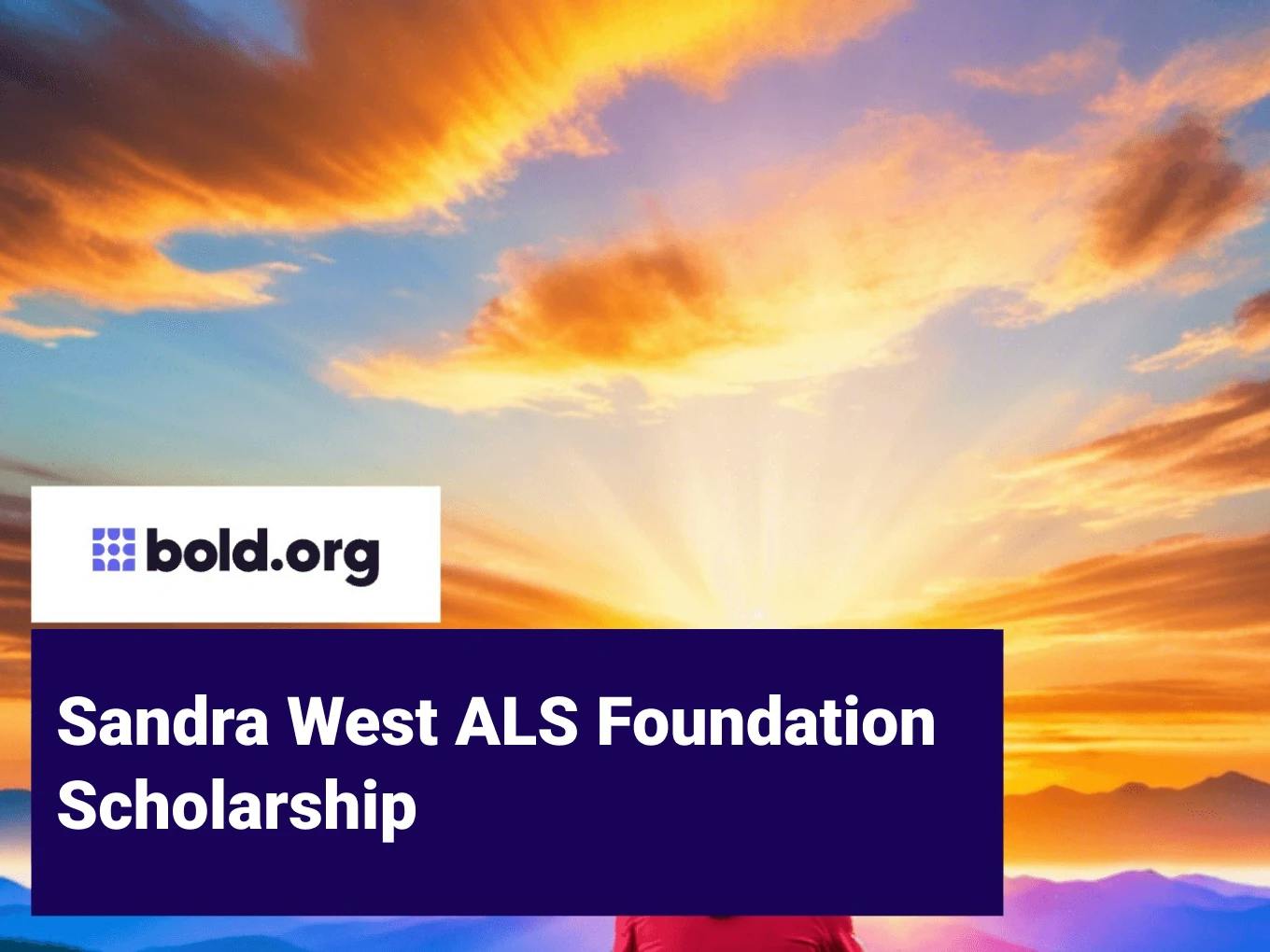 Sandra West ALS Foundation Scholarship