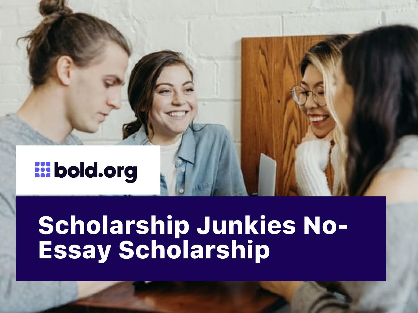 Scholarship Junkies No-Essay Scholarship
