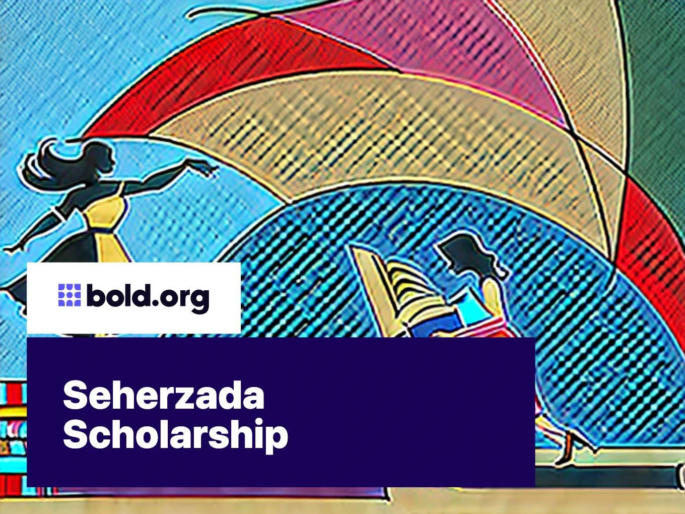 Seherzada Scholarship