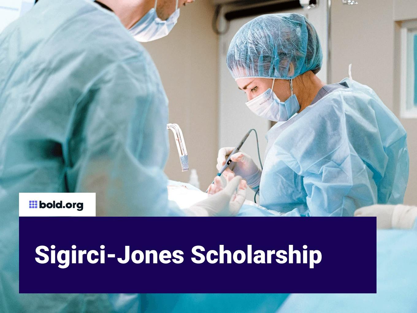 Sigirci-Jones Scholarship