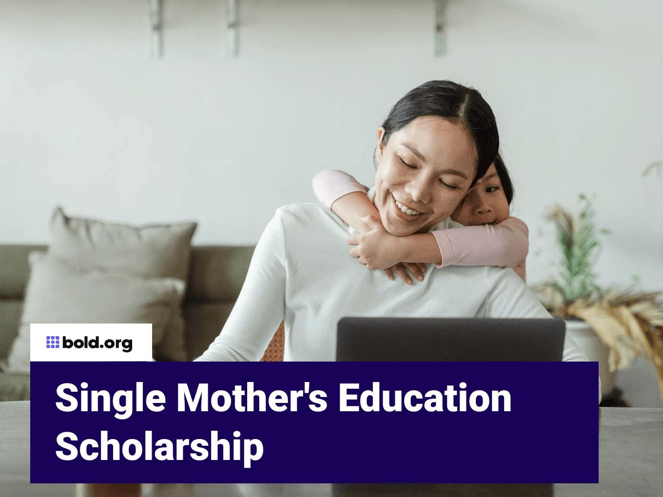 Single Mother's Education Scholarship