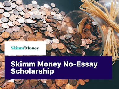 Cover image for Skimm Money No-Essay Scholarship