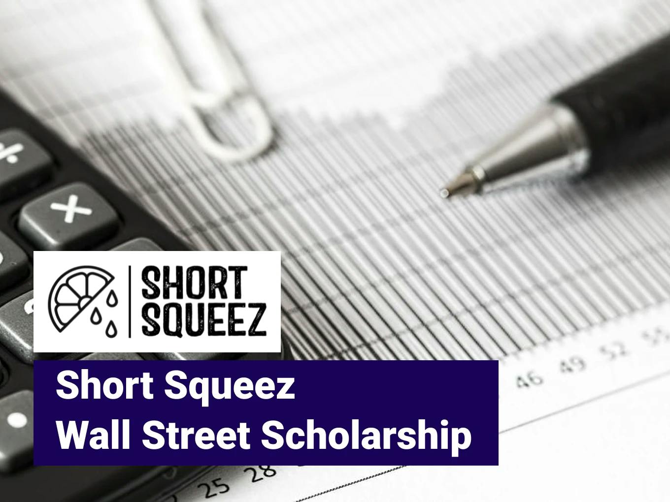 Short Squeez Wall Street Scholarship