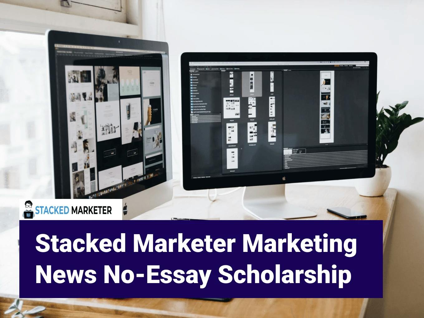 Stacked Marketer Marketing News No-Essay Scholarship