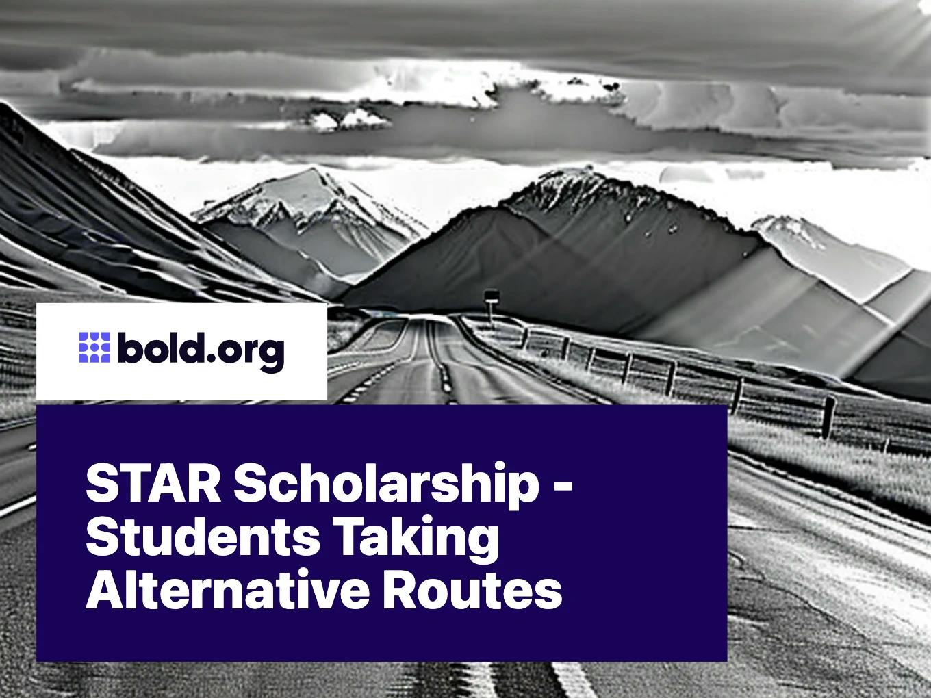 STAR Scholarship - Students Taking Alternative Routes
