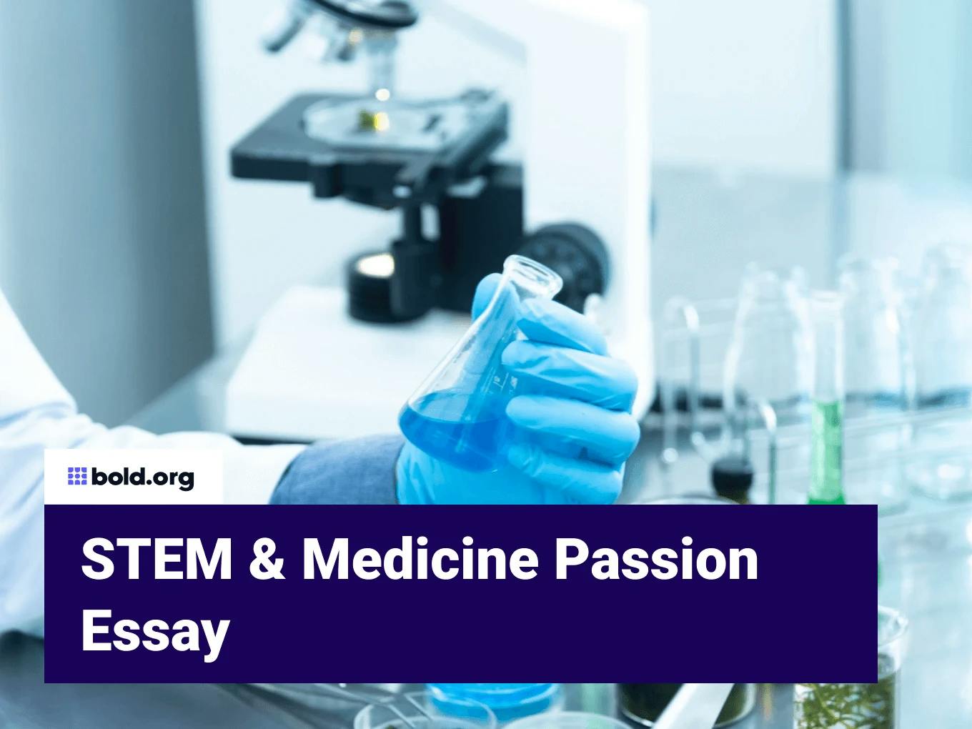 STEM & Medicine Passion Essay