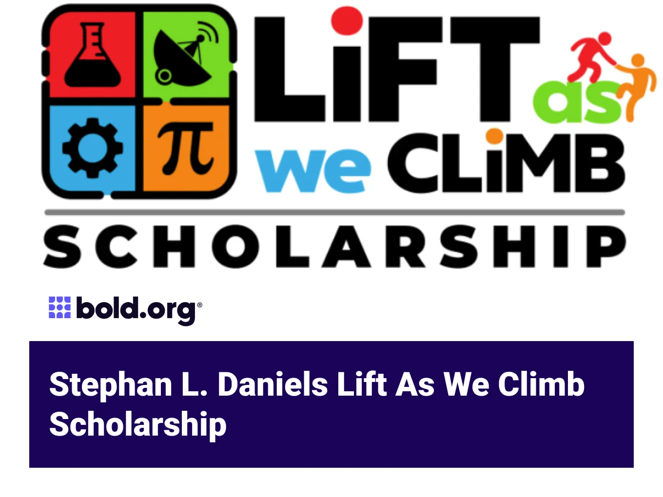 Stephan L. Daniels Lift As We Climb Scholarship