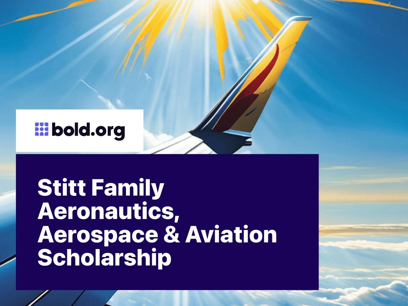 Stitt Family Aeronautics, Aerospace & Aviation Scholarship