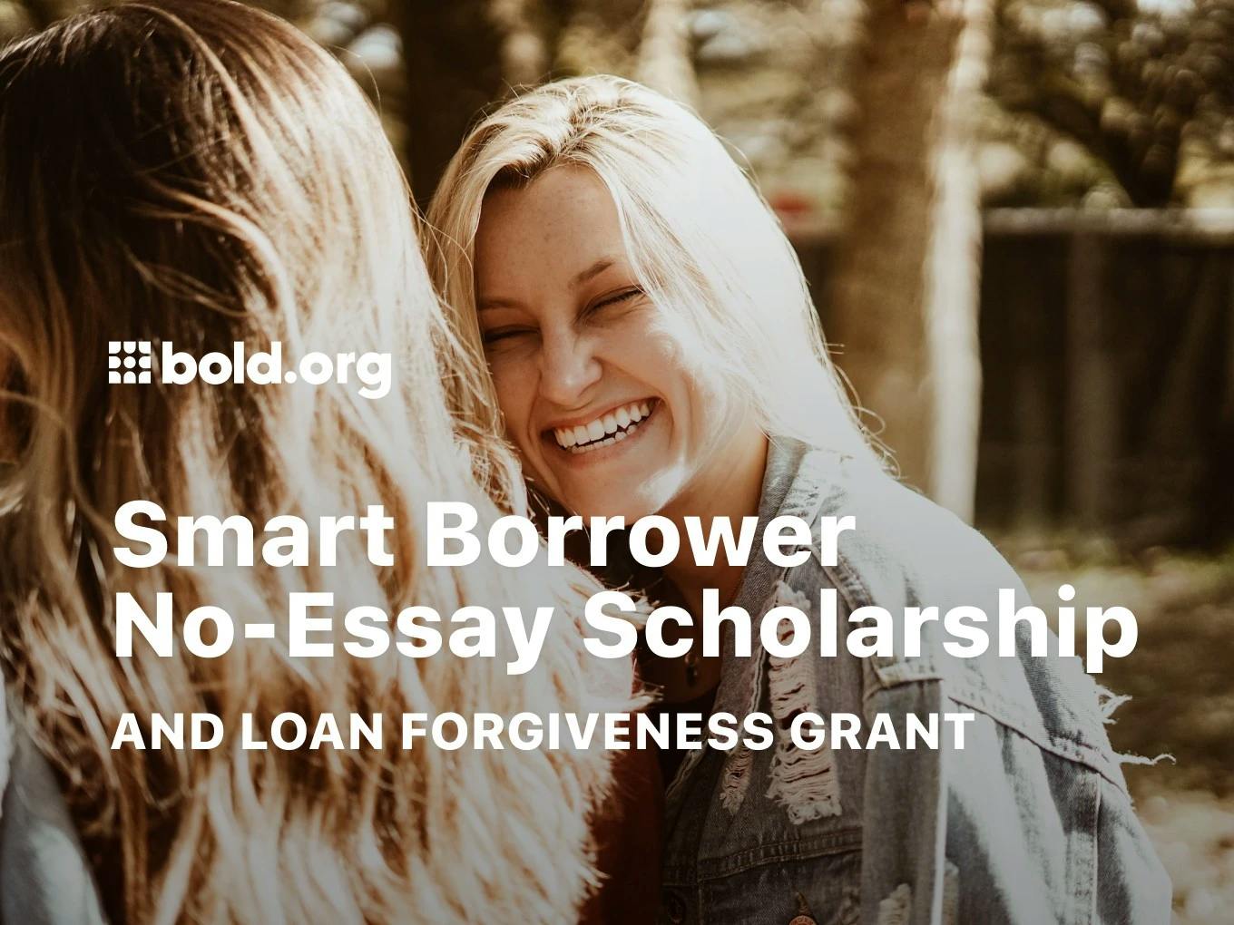 Smart Borrower No-Essay Scholarship & Loan Forgiveness Grant