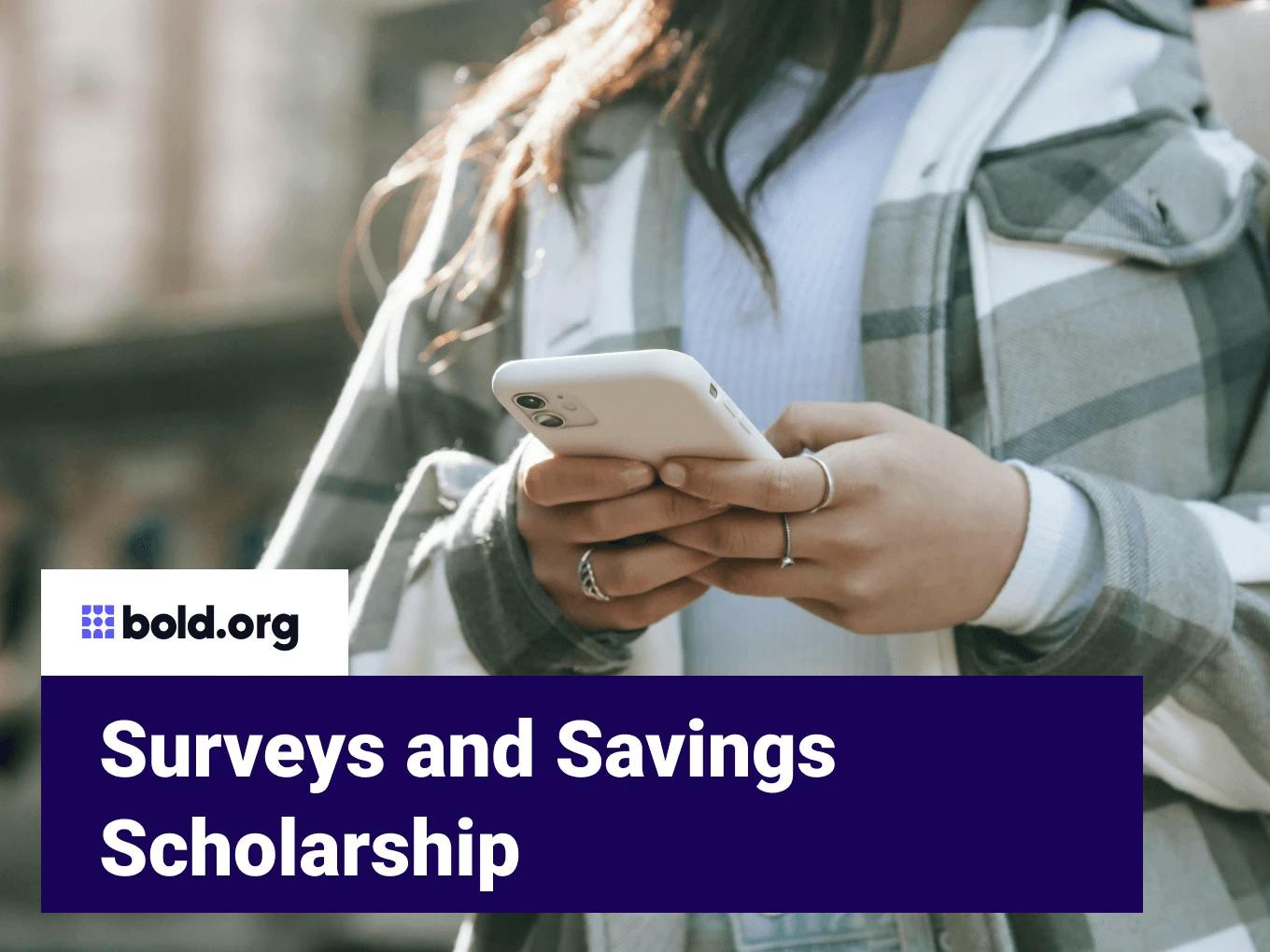 Surveys and Savings No-Essay Scholarship