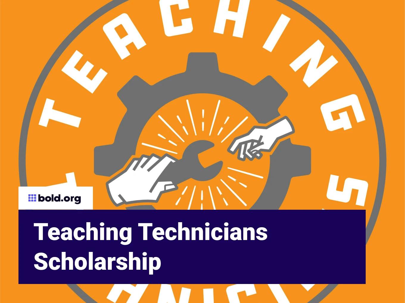 Teaching Technicians Scholarship