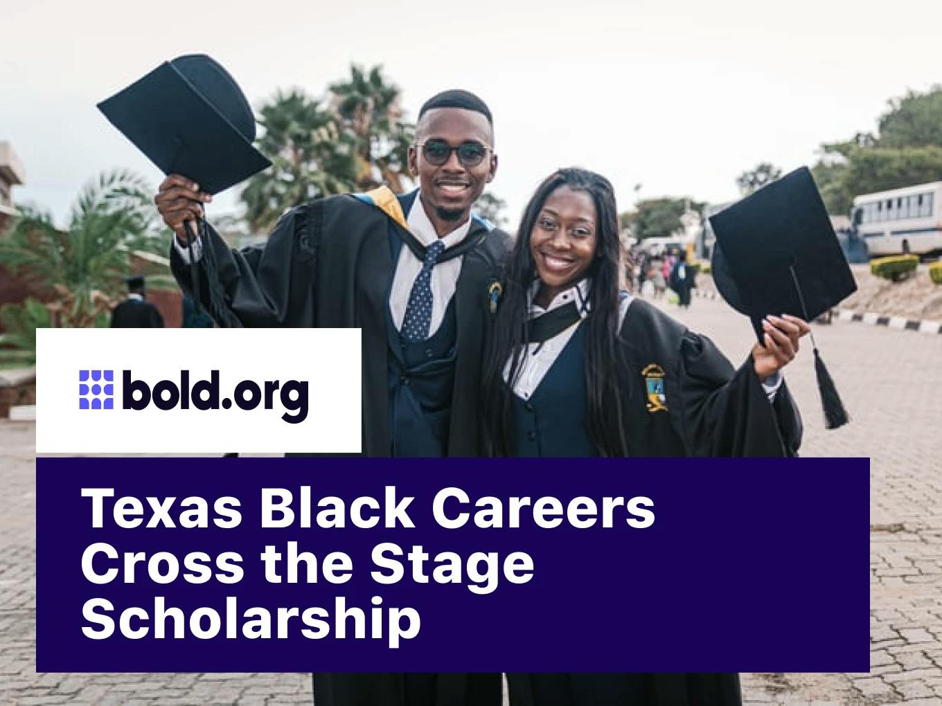 Texas Black Careers Cross The Stage Scholarship