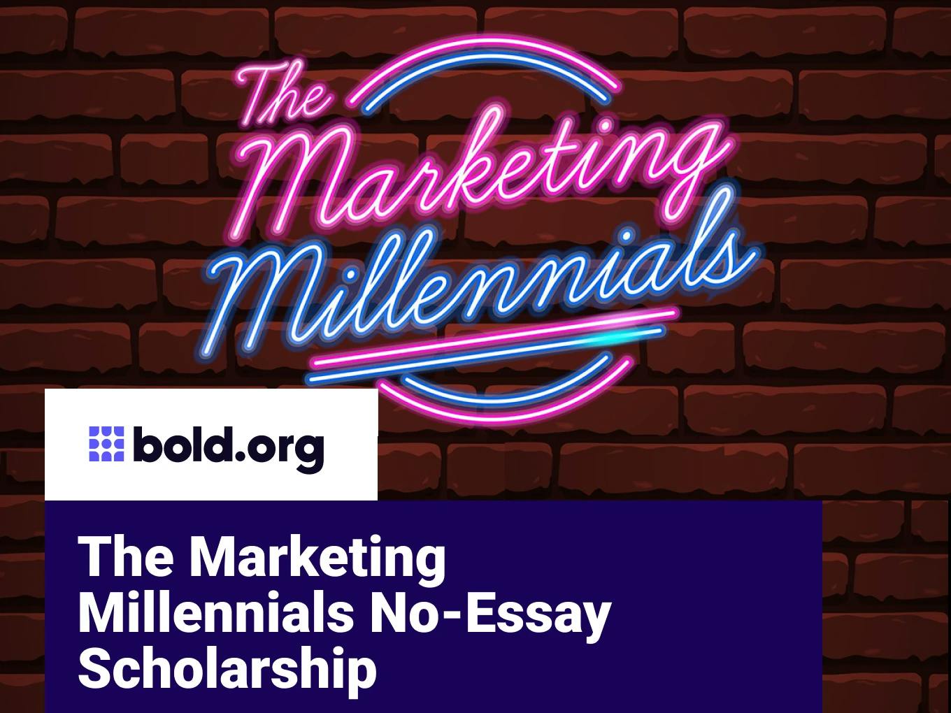 Marketing Millennials No-Essay Scholarship