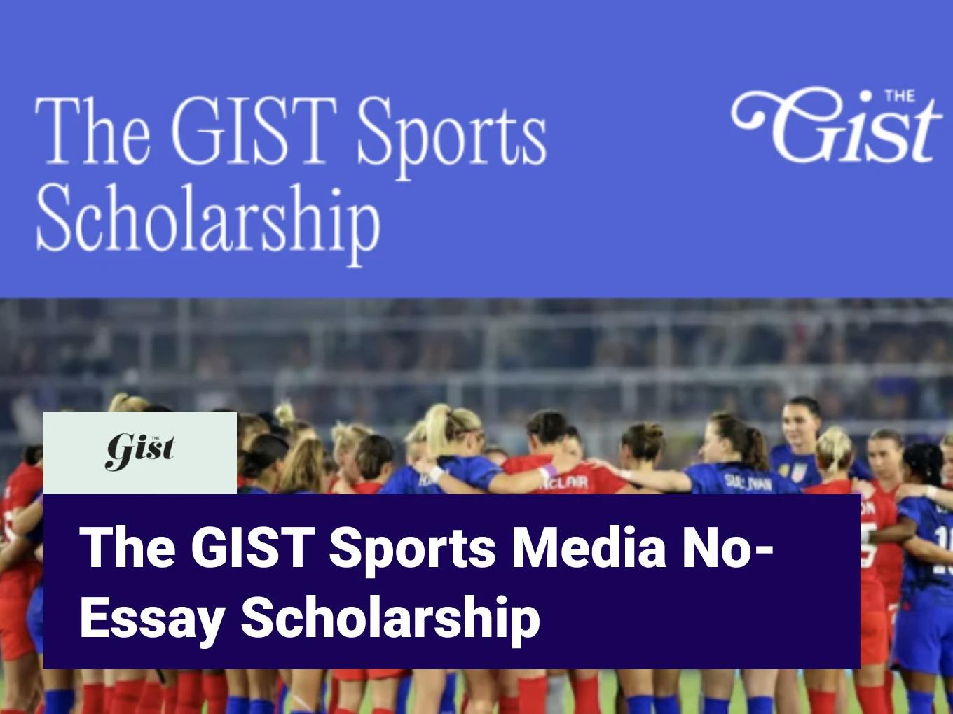 GIST Sports Media No-Essay Scholarship