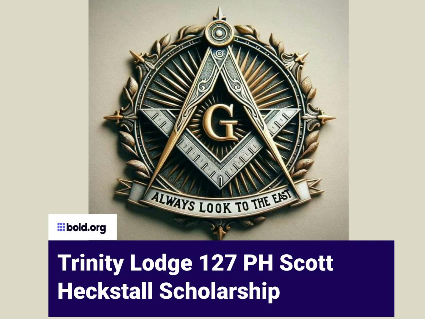 Trinity Lodge 127 PH Scott Heckstall Scholarship