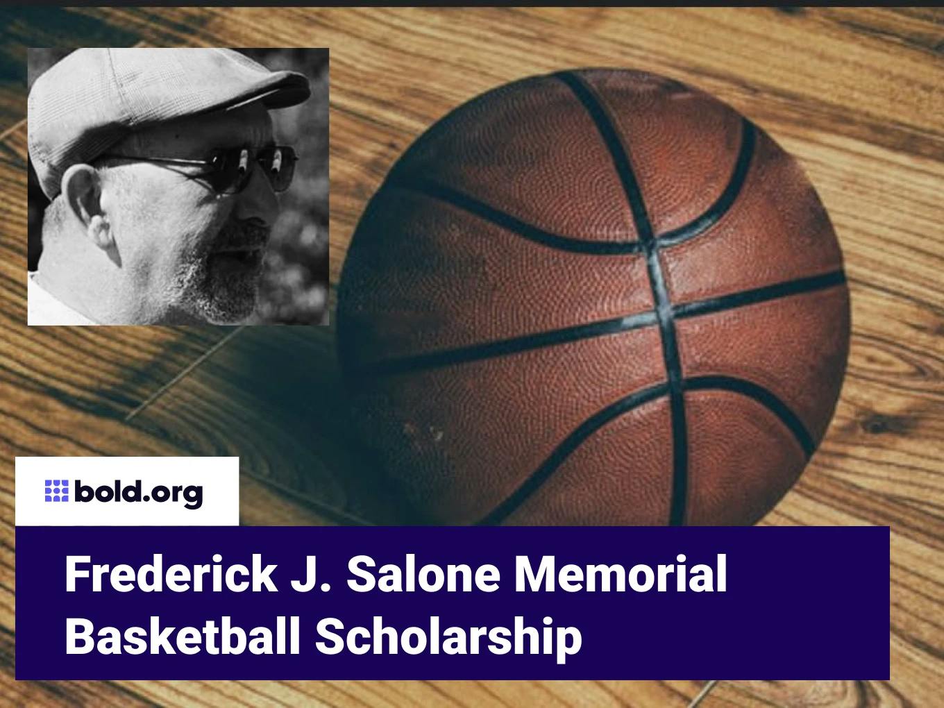 Frederick J. Salone Memorial Basketball Scholarship