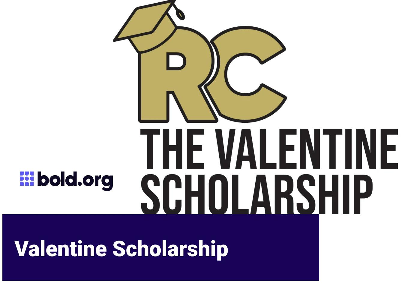 Valentine Scholarship