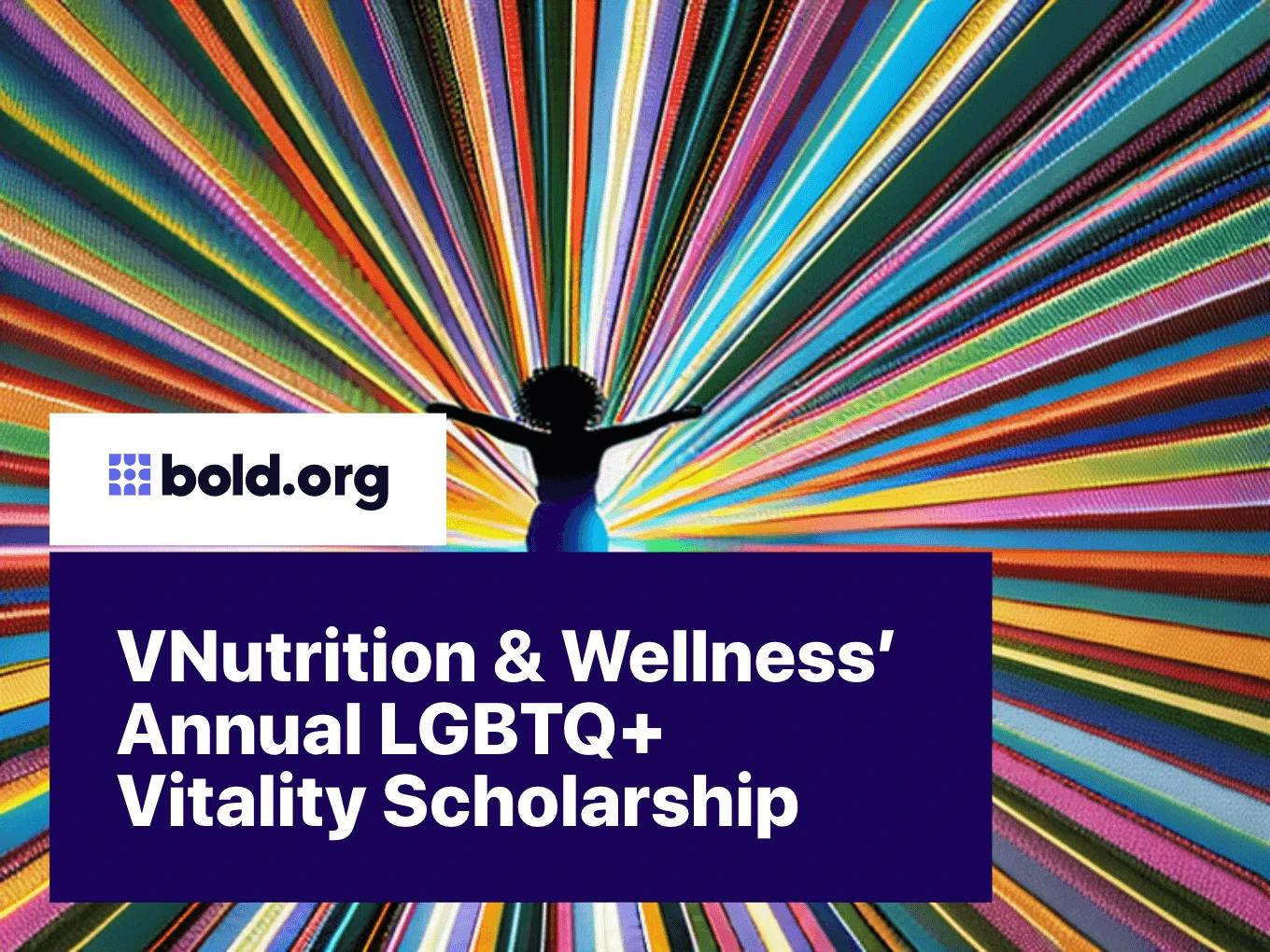 VNutrition & Wellness’ Annual LGBTQ+ Vitality Scholarship