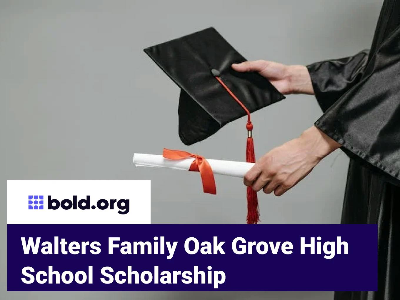 Walters Family Oak Grove High School Scholarship