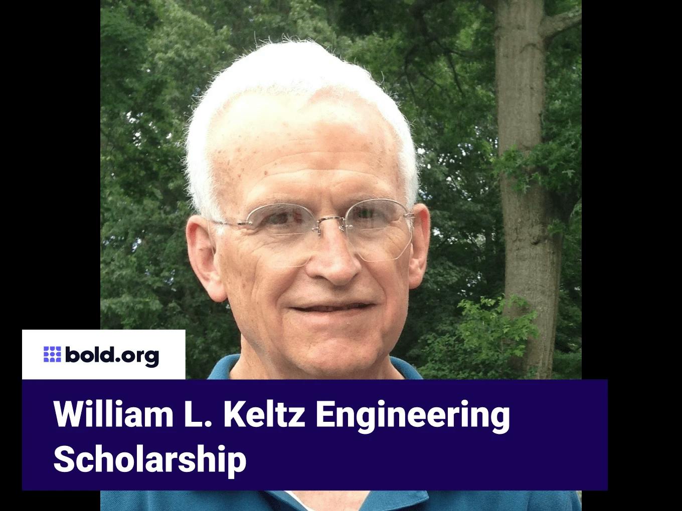 William L. Keltz Engineering Scholarship