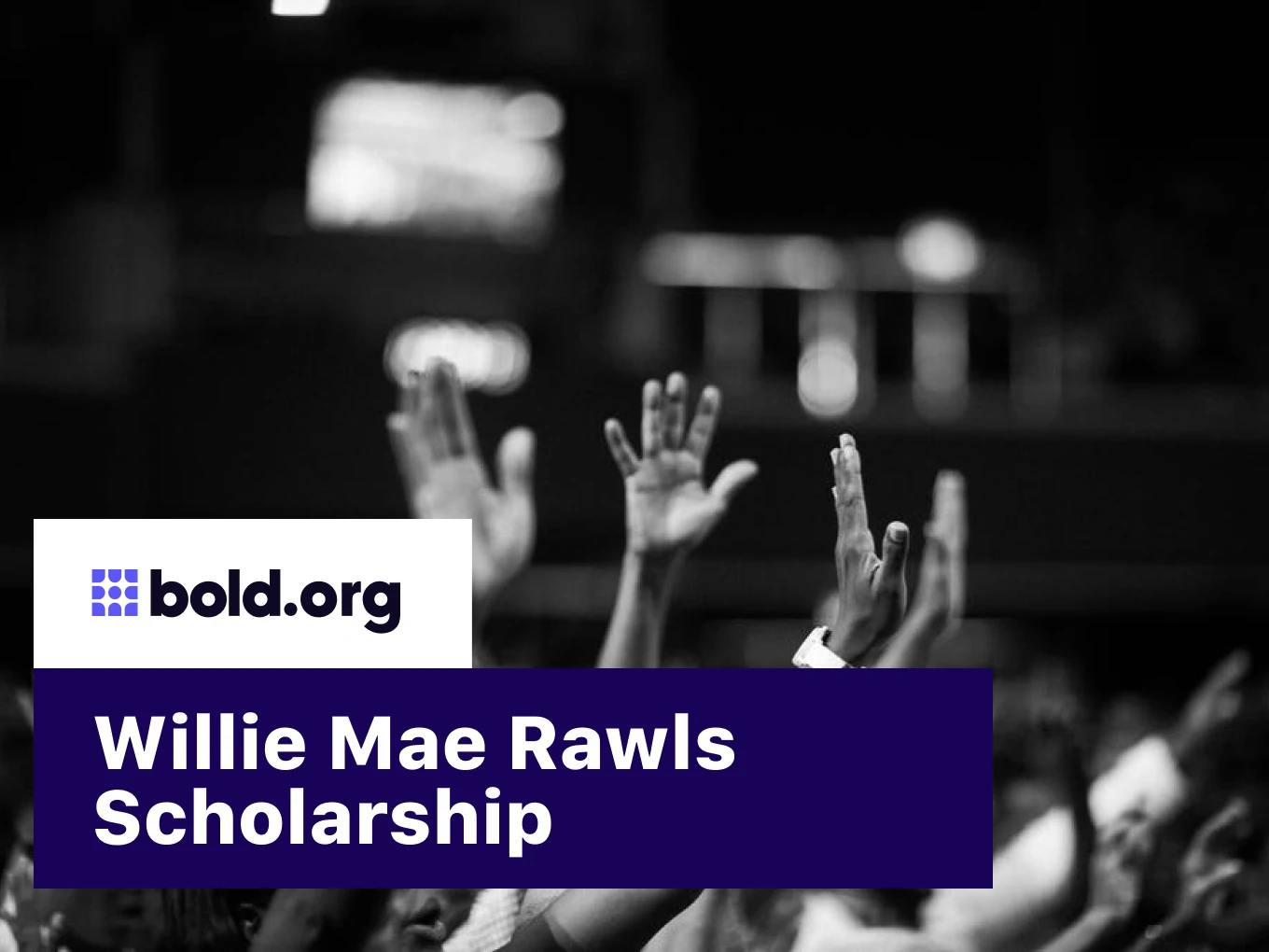 Willie Mae Rawls Scholarship