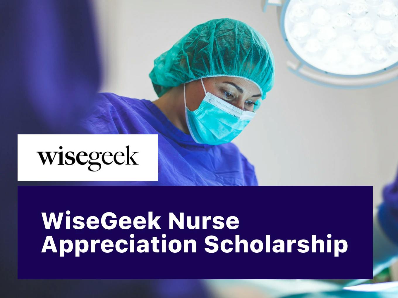 WiseGeek Nurse Appreciation No-Essay Scholarship