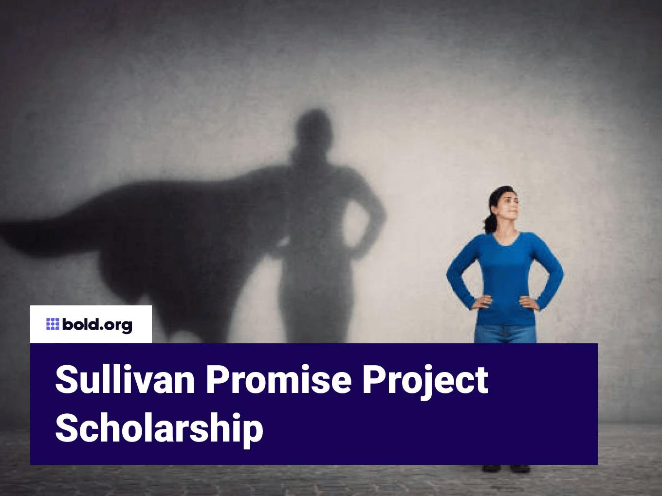 Sullivan Promise Project Scholarship