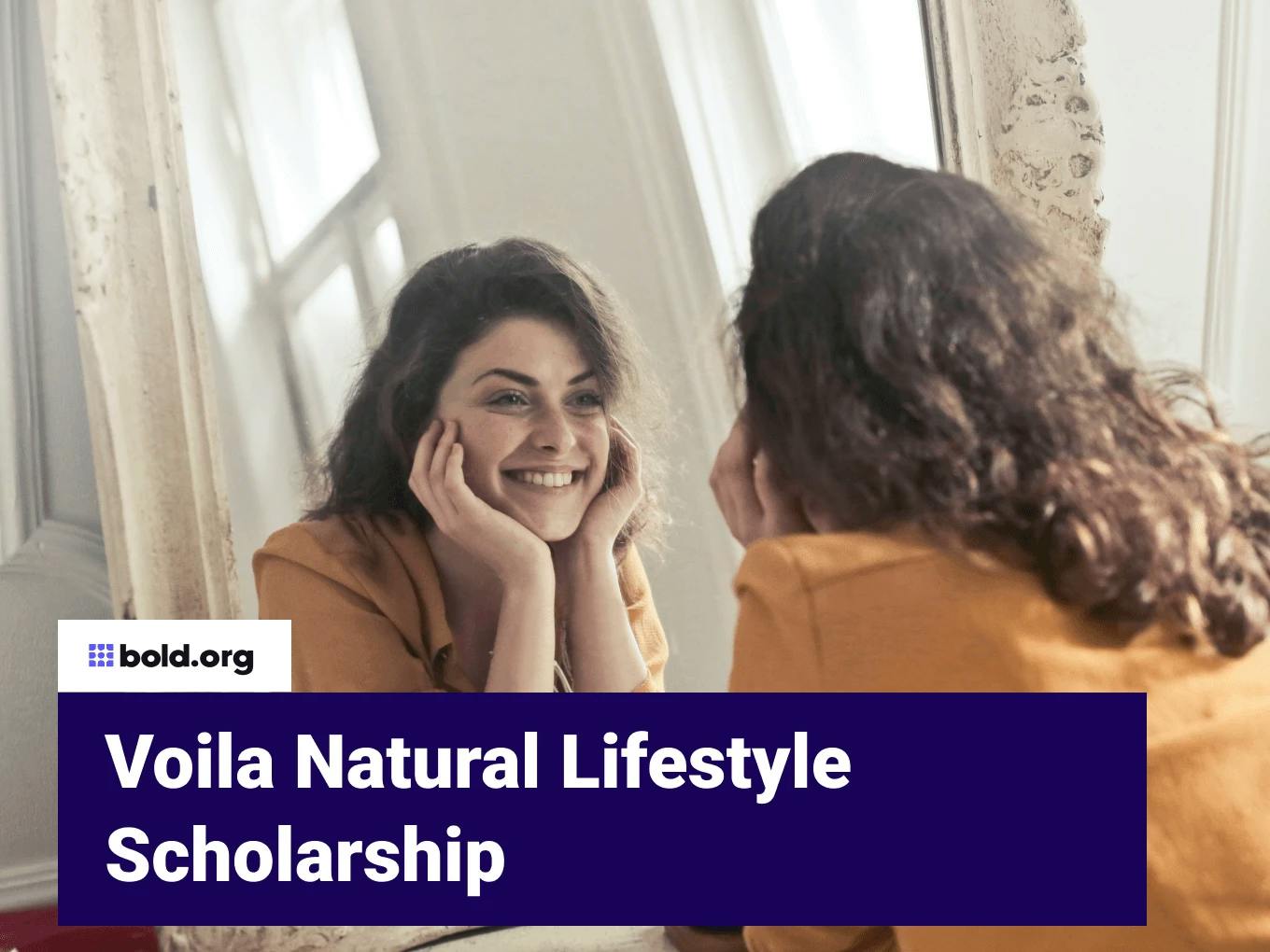 Voila Natural Lifestyle Scholarship